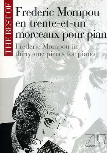 Frederic Mompou en Trente Et Un Morceaux Pour Piano