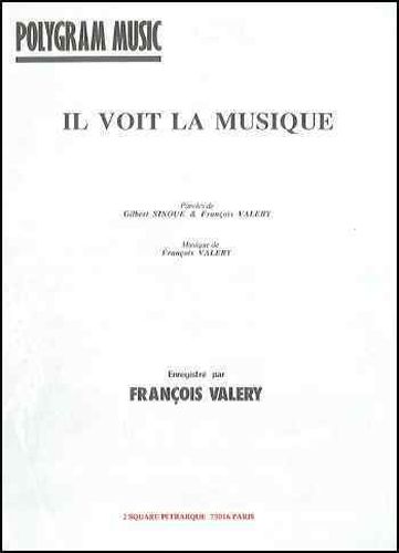 Fran�ois Valery : Il Voit La Musique