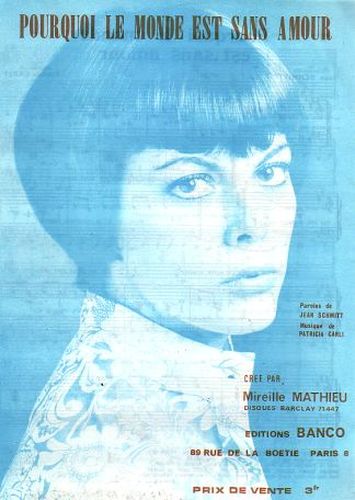 Mireille Mathieu : Pourquoi Le Monde Est Sans Amour