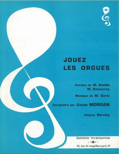 Morgan, Claude : Jouez Les Orgues