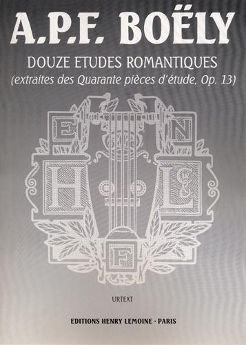 Boëly, Alexandre Pierre François : 12 Etudes romantiques Opus 13