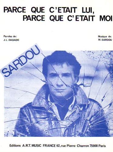 Sardou, Michel : Parce Que C'tait Lui, Parce Que C'tait Moi'