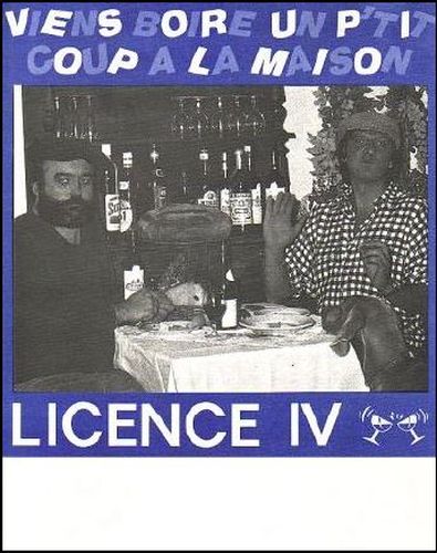 Licence IV : Viens Boire Un P'Tit Coup � La Maison