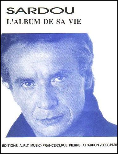 Michel Sardou : Album De Sa Vie (Le)