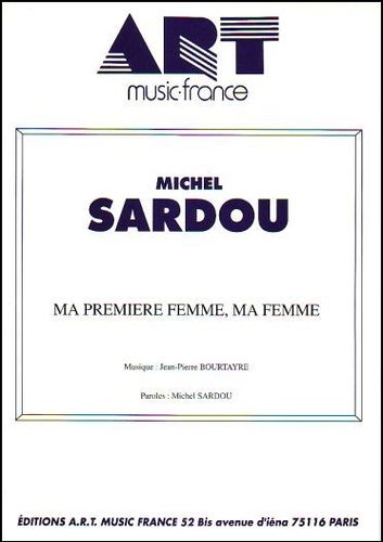 Michel Sardou : Ma Premire Femme, Ma Femme