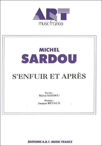 Sardou, Michel : S'Enfuir Et Aprs'