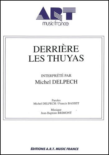 Delpech, Michel : Derrire Les Thuyas