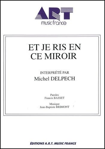 Delpech, Michel : Et Je Ris En Ce Miroir