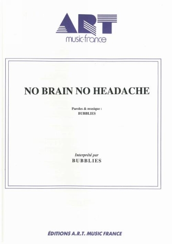 Bubblies : No Brain No Headache