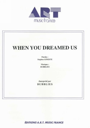 Bubblies : When You Dream Us