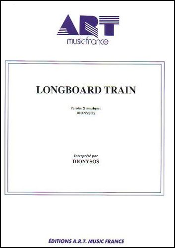 Dionysos : Longboard Train