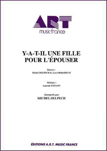 Michel Delpech : Y A-T-Il Une Fille Pour L'Epouser