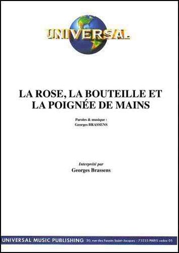 Brassens, Georges : La Rose, La Bouteille Et La Poigne De Mains