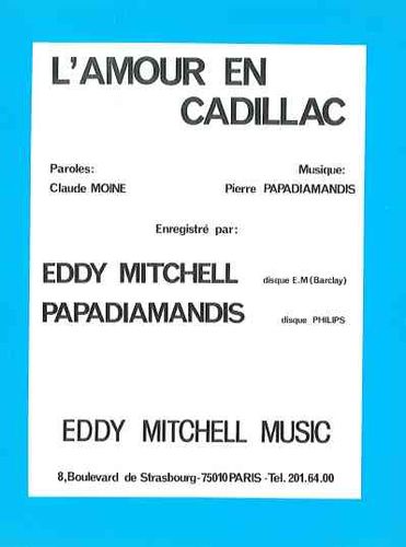 Mitchell, Eddy / Moine, Claude / Papadiamandis, Pierre : L'Amour En Cadillac