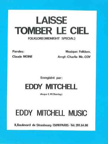 Mitchell, Eddy / Moine, Claude / Folklore : Laisse Tomber Le Ciel