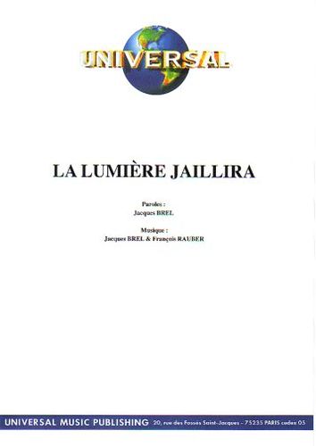 Jacques Brel : La Lumire Jaillira