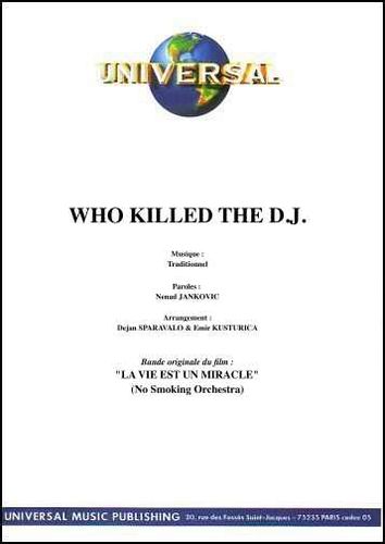 Paravalo, Jankovics / Kusturica, Emir : Who Killed The D.J.