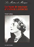 Carbou, Yvette : La leçon de musique d'Yvonne Lefébure