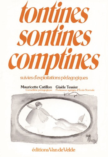 Catillon, Mauricette : Tontines, Sontines, Comptines