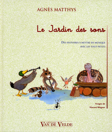Matthys, Agnès : Le Jardin des sons (Livre pour enfant)