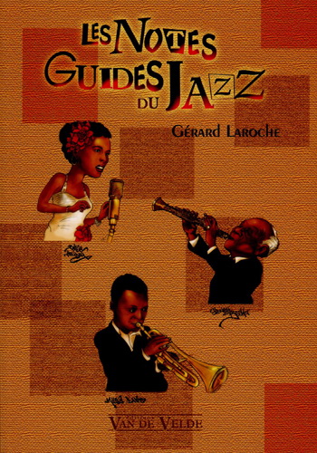Laroche, Grard : Les Notes Guides du Jazz