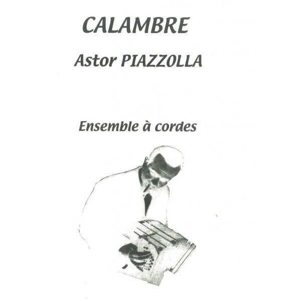 Piazzolla, Astor : Calambre Pour Ensemble À Cordes