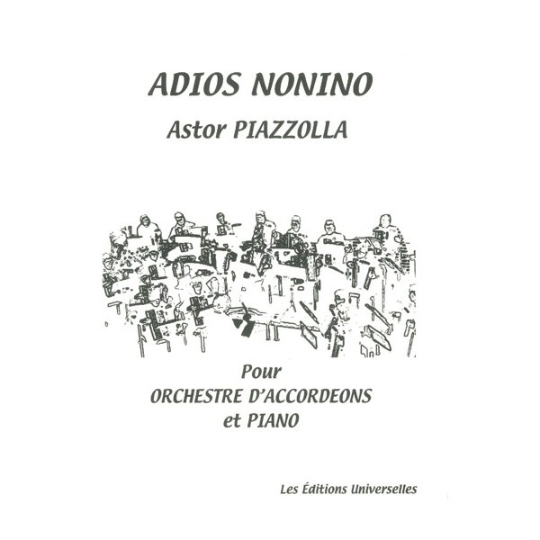 Piazzolla, Astor : Adios Nonino Pour Orchestre D'accordons and Piano