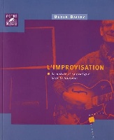 Bailey, Derek : L?Improvisation - Sa nature et sa pratique dans la musique