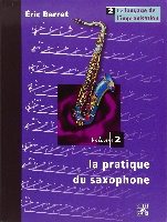 Barret, �ric : La Pratique du saxophone - Volume 2�: le langage de l?improvisation