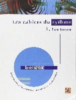 Goyone, Daniel : Les Cahiers du rythme ? Volume 1 : Les bases