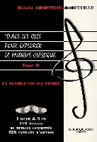 Lhopiteau-Dorfeuille, Michèle : Toutes les Clés pour Explorer la Musique Classique : La Musique Vocale Sacrée