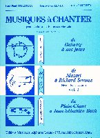 Holstein, X / Level, Pierre Yves : Musiques  Chanter - Volume 2 : Cycle 1 (Mozart  Strauss)