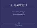 Gabrieli, Andrea : Organ and Keyboard Works - Volume 1 : Intonations
