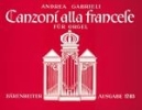 Gabrieli, Andrea : Organ and Keyboard Works - Volume 5 : Canzoni alla Francese