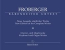 Froberger, Johann Jakob : New Edition of the Complete Works. Volume 3 : Organ Pieces in Non-Autograph Sources / Partitas and Partita Movements, Part 1
