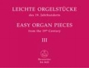 Divers compositeurs : Pices pour orgue faciles du XIXe sicle - Volume 3 / Easy Organ Pieces from the 19th Century - Volume 3