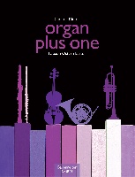 Organ Plus One / Original Works and Arrangements for Church Service and Concert