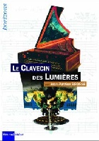 Brosse, Jean-Patrice : Le Clavecin des Lumires