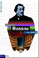 Denizeau, Gérard : Gioachino Rossini