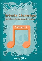 Alexandre, Jean-François : Invitation A La Musique  Vol.1 1° Cycle Formation Musicale
