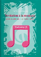 Alexandre, Jean-François : Invitation A La Musique  Vol.3 1° Cycle Formation Musicale