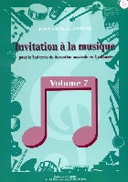 Alexandre, Jean-François / : Invitation A La Musique Vol.7 2° Cycle et fin de Cycle Formation Musicale