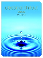 CLASSICAL CHILLOUT GOLD EDITION SOLO PIANO