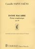 Saint Saens, Camille : Danse Macrabre - Pome Symphonique Opus 40