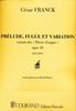 Franck, Cesar : Prlude Fufue and Variations Opus 18