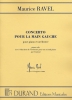 Maurice Ravel : Concerto pour la Main Gauche : Piano et Rduction Orchestre