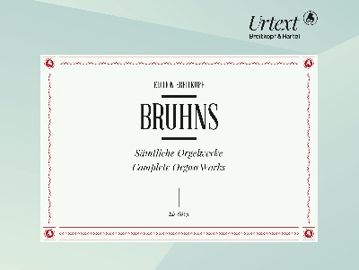 Bruhns, Nikolaus : Complete Organ Works