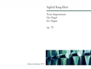 Karg-Elert, Sigfrid : Trois Impressions op. 72