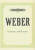 Weber, Carl Maria Von : Variationen und Konzerte