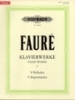Fauré, Gabriel : Piano Works Vol.1